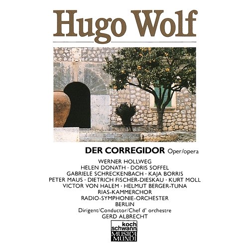 Wolf: Der Corregidor, Act II: Intermezzo Doris Soffel, Gabriele Schreckenbach, Kaja Borris, Werner Hollweg, Peter Maus, Dietrich Fischer-Dieskau, Kurt Moll, Victor von Halem, Helmut Berger-Tuna, RIAS Kammerchor, Radio-Symphonie-Orchester Ber