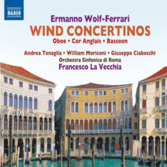 Wolf-Ferrari: Wind Concertos Orchestra Sinfonica di Roma