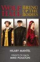 Wolf Hall & Bring Up the Bodies Mantel Hilary, Poulton Mike