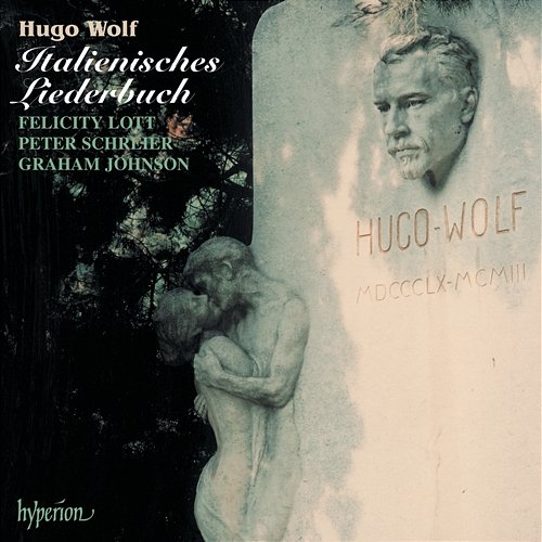 Wolf: Italienisches Liederbuch Felicity Lott, Peter Schreier, Graham Johnson