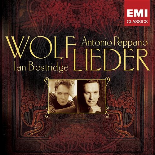 Wolf: Lieder Ian Bostridge, Antonio Pappano