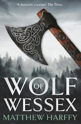 Wolf of Wessex Harffy Matthew