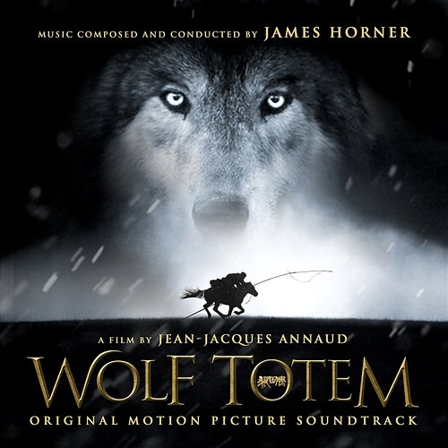 Wolf Totem (Original Soundtrack Album) James Horner