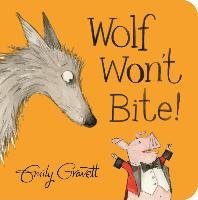 Wolf Won't Bite! Gravett Emily