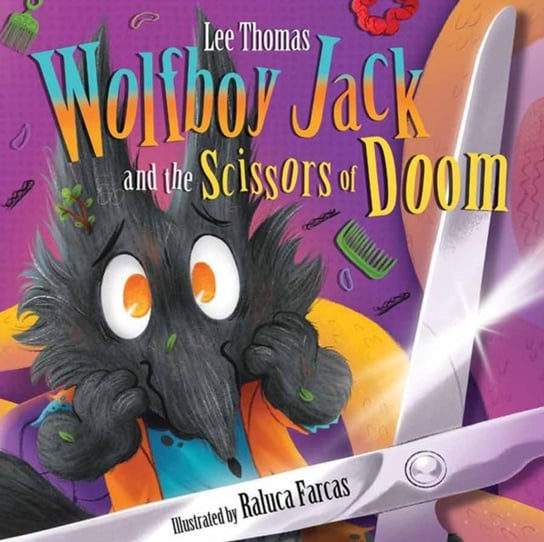 Wolfboy Jack: and The Scissors of Doom Thomas Lee