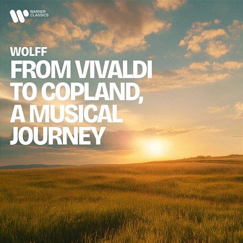 Wolff - From Vivaldi to Copland, a Musical Journey Hugh Wolff