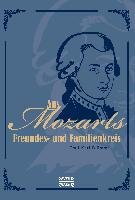 Wolfgang Amadeus Mozart: Aus Mozarts Freundes- und Familienkreis Blumml Emil Karl