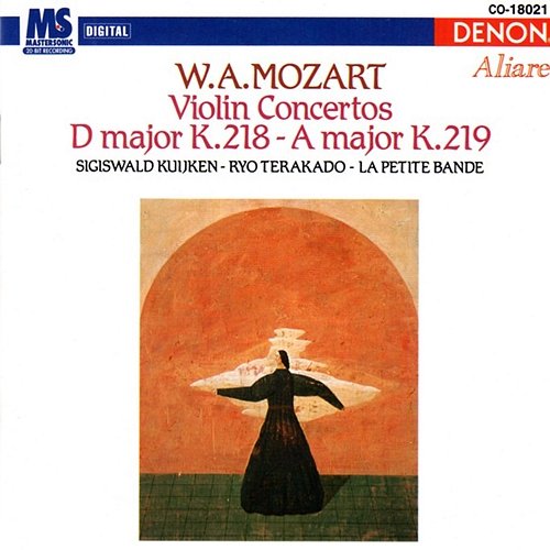 Wolfgang Amadeus Mozart: Concerto in A Major - Concerto in D Major Sigiswald Kuijken, La Petite Bande, Ryo Terakado