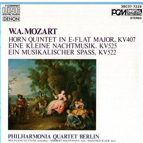 Wolfgang Amadeus Mozart: Horn Quintet in E-Flat Major, Eine Kleine Nachtmusik & Ein Musikalischer Spass Philharmonia Quartet Berlin