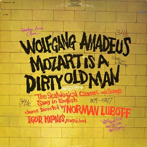 Wolfgang Amadeus Mozart Is a Dirty Old Man (The Scatological Canons and Songs Sung In English) The Norman Luboff Choir, Igor Kipnis