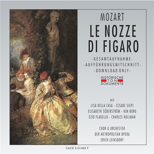 Le Nozze Di Figaro: Vierter Akt - Barbarina, cos hai? Orchester der Metropolitan Opera, Lisa Della Casa, Kim Borg, Chor der Metropolitan Opera