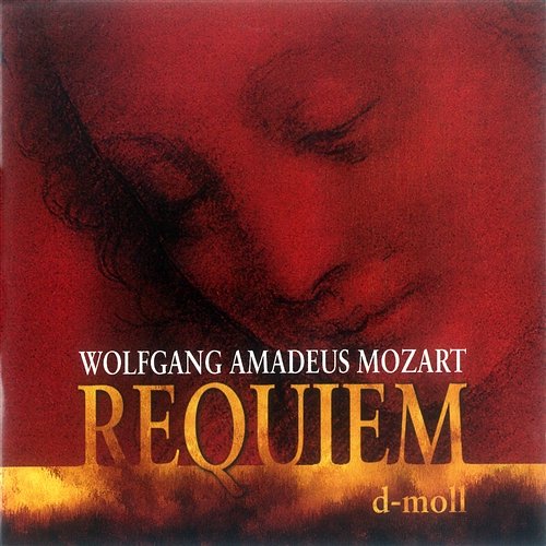 Wolfgang Amadeus Mozart Requiem D-Mol Various Artists