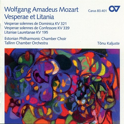 Wolfgang Amadeus Mozart: Vesperae et Litania Estonian Philharmonic Chamber Choir, Tallinn Chamber Orchestra, Tõnu Kaljuste