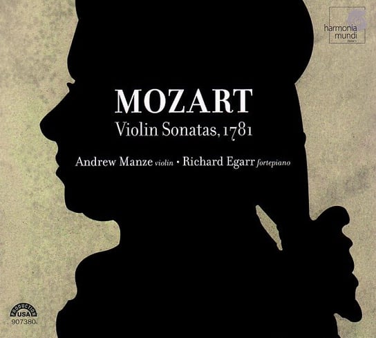 Wolfgang Amadeus Mozart: Violin Sonatas, 1781 Manze Andrew, Egarr Richard