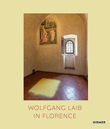 Wolfgang Laib in Florence: Without Time, Without Space, Without Body... Opracowanie zbiorowe