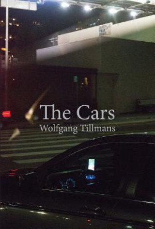 Wolfgang Tillmans. The Cars Tillmans Wolfgang
