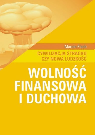 Wolność finansowa i duchowa Flach Marcin