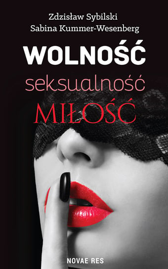 Wolność, seksualność, miłość Kummer-Wesenberg Sabina, Sybilski Zdzisław