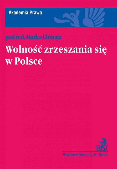 Wolność zrzeszania się w Polsce Chmaj Marek