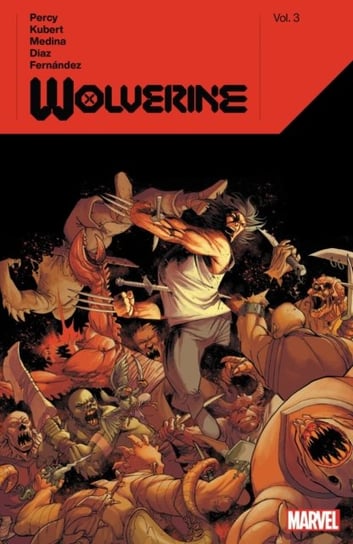 Wolverine By Benjamin Percy Vol. 3 Percy Benjamin