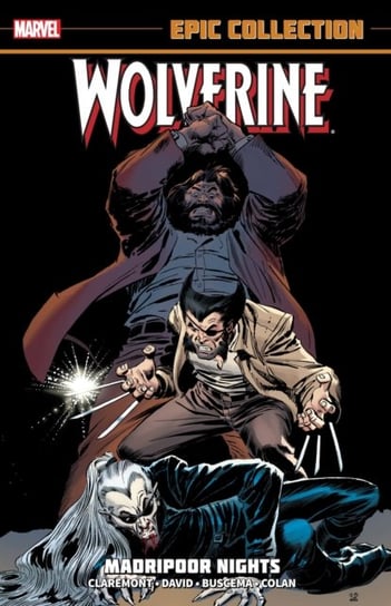 Wolverine Epic Collection. Madripoor Nights Claremont Chris, David Peter