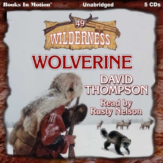 Wolverine. Wilderness Series. Volume 49 Thompson David