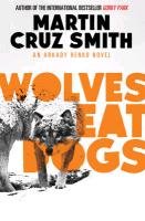 Wolves Eat Dogs Cruz Smith Martin