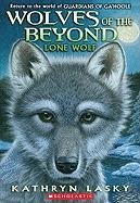 Wolves of the Beyond #1: Lone Wolf Lasky Kathryn