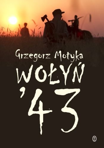 Wołyń '43 Motyka Grzegorz