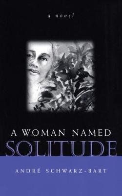 Woman Named Solitude Schwarz-Bart Andre
