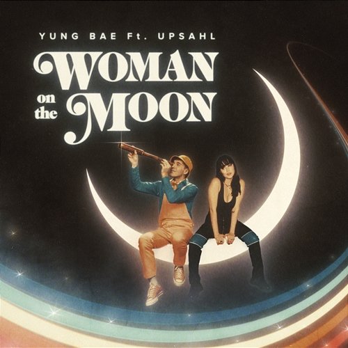 Woman On The Moon Yung Bae feat. UPSAHL