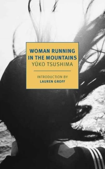 Woman Running in the Mountains Tsushima Yuko, Geraldine Harcourt