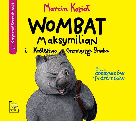 Wombat Maksymilian i Królestwo Grzmiącego Smoka Kozioł Marcin