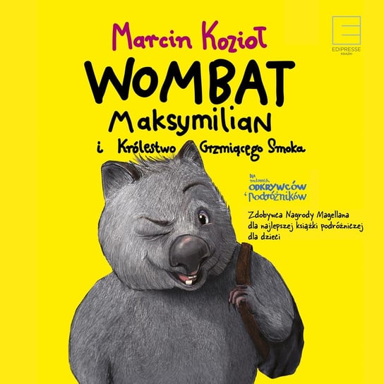 Wombat Maksymilian i królestwo grzmiącego smoka Kozioł Marcin