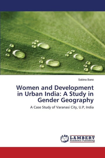 Women and Development in Urban India Bano Sabina