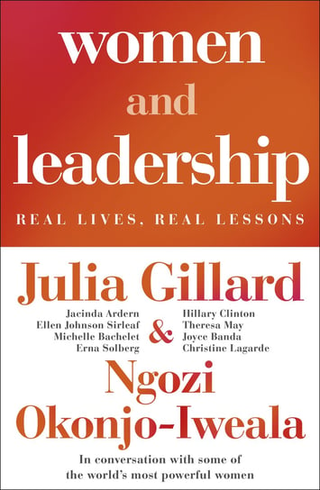 Women and Leadership Gillard Julia, Ngozi Okonjo-Iweala