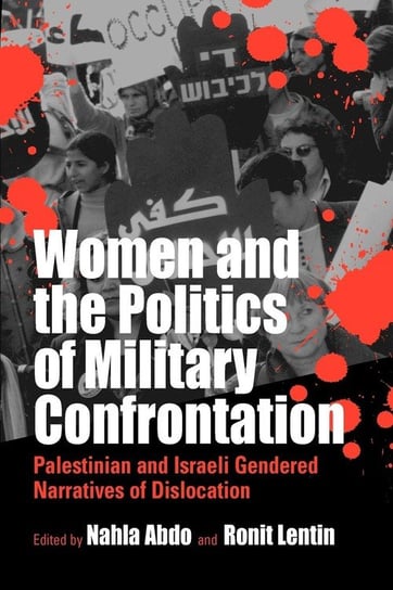 Women and the Politics of Military Confrontation Montgomery Heather