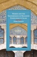Women and the Transmission of Religious Knowledge in Islam Sayeed Asma