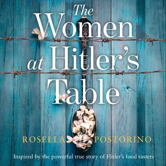 Women at Hitler's Table Postorino Rosella