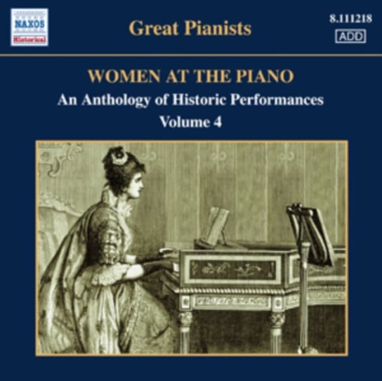 Women At The Piano. An Anthology Of Historic Performances. Volume 4 Various Artists