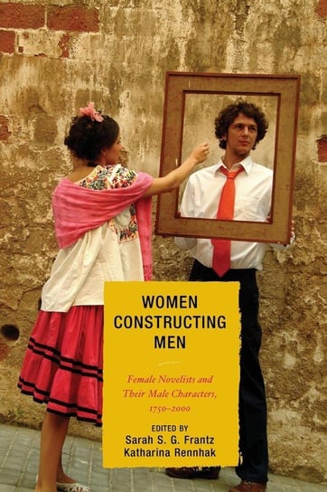 Women Constructing Men Rowman & Littlefield Publishing Group Inc