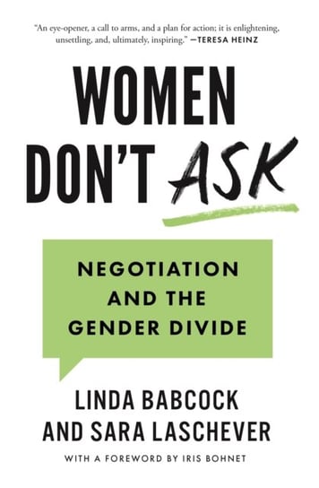 Women Dont Ask: Negotiation and the Gender Divide Linda Babcock, Sara Laschever