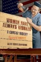 Women Have Always Worked Kessler-Harris Alice