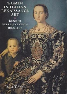 Women in Italian Renaissance Art Tinagli Paola, Rogers Mary