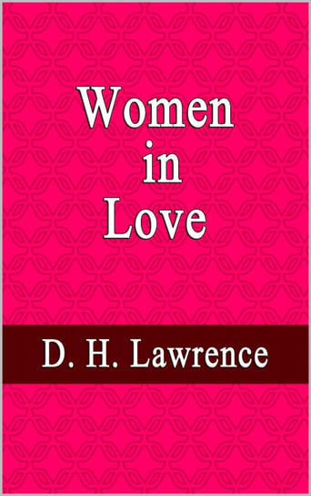 Women in Love Lawrence D. H.