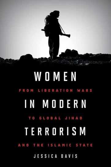 Women in Modern Terrorism Davis Jessica