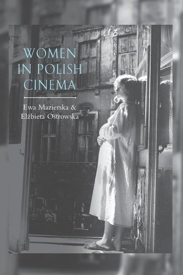 Women in Polish Cinema Mazierska Ewa