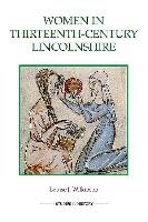 Women in Thirteenth-Century Lincolnshire Wilkinson Louise J.