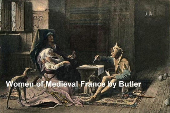 Women of Medieval France Pierce Butler