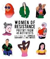 Women of Resistance: Poems for a New Feminism Danielle Barnhart